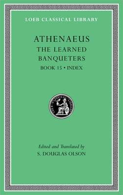 The Learned Banqueters by Athenaeus