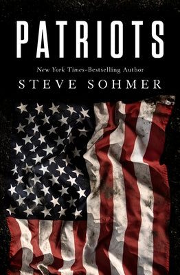 Patriots by Sohmer, Steve