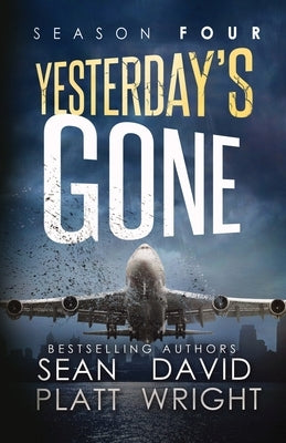 Yesterday's Gone Season Four by Platt, Sean