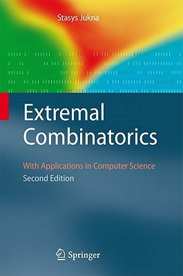 Extremal Combinatorics: With Applications in Computer Science by Jukna, Stasys