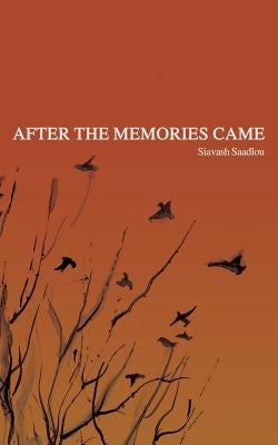 After the Memories Came by Saadlou, Siavash