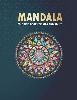 mandala coloring book for kids and adult: 40 Magical Mandalas, Easy, and Relaxing Mandalas by Design, Rich