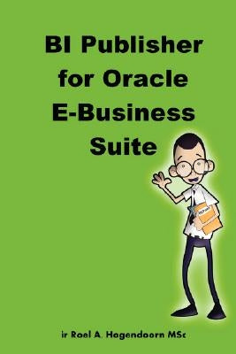 BI Publisher for Oracle E-Business Suite by Learnworks Com