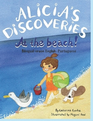 Alicia's Discoveries At the Beach! Bilingual version English-Portuguese by Arai, Megumi