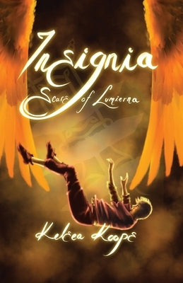 Insignia: Scars of Lumierna by Koops, Kelsea