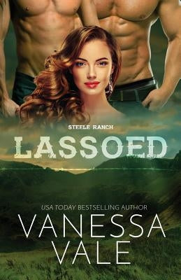 Lassoed: Large Print by Vale, Vanessa