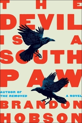 The Devil Is a Southpaw by Hobson, Brandon