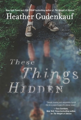 These Things Hidden: A Novel of Suspense by Gudenkauf, Heather