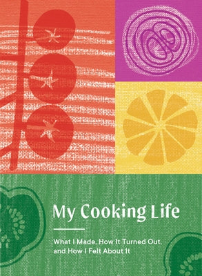 My Cooking Life: What I Made, How It Turned Out, and How I Felt about It (Gifts for Cooks. Unique Gifts for Cooks) by Books, Spruce