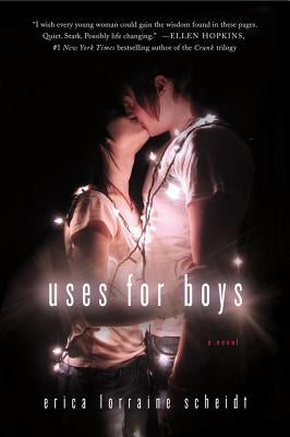 Uses for Boys by Lorraine Scheidt, Erica