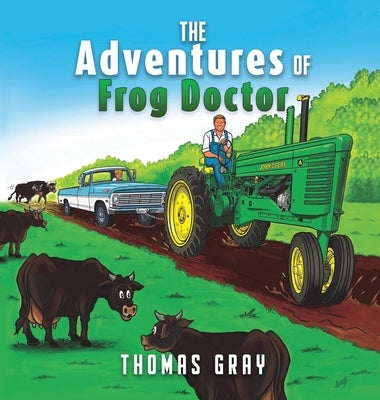 The Adventures of Frog Doctor by Gray, Thomas