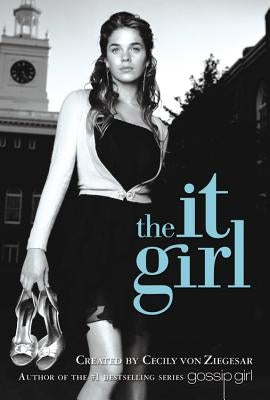 The It Girl by Von Ziegesar, Cecily