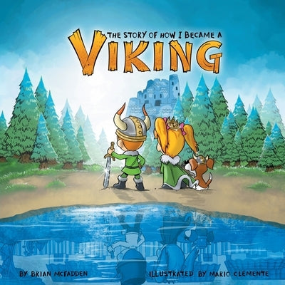 The Story of How I Became a Viking by McFadden, Brian