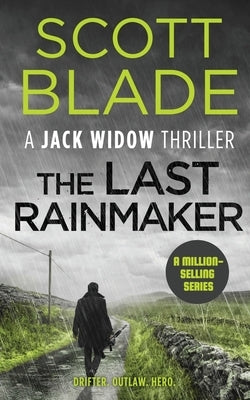 The Last Rainmaker by Blade, Scott