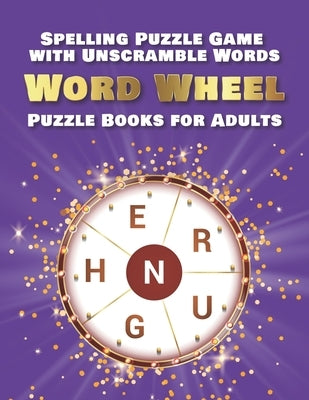 Spelling Puzzle Game with Unscramble Words: Word Wheel Puzzle Books for Adults by Books, Ala