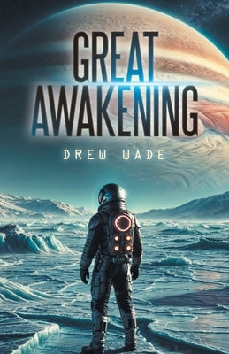 Great Awakening by Wade, Drew