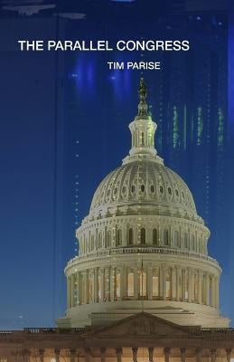 The Parallel Congress by Parise, Tim