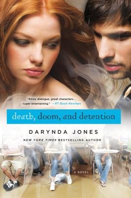 Death, Doom, and Detention by Jones, Darynda