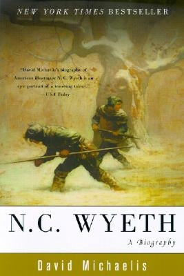 N. C. Wyeth: A Biography by Michaelis, David