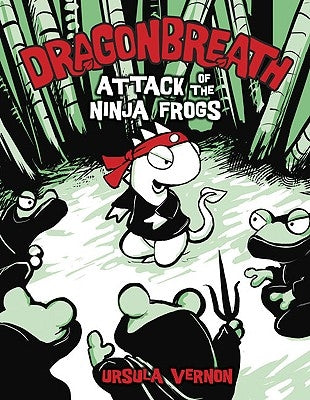 Dragonbreath #2: Attack of the Ninja Frogs by Vernon, Ursula