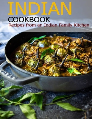 Indian Cookbook: Recipes from an Indian Family Kitchen by D. McDade, Samuel