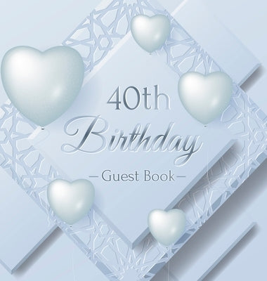 40th Birthday Guest Book: Ice Sheet, Frozen Cover Theme, Best Wishes from Family and Friends to Write in, Guests Sign in for Party, Gift Log, Ha by Of Lorina, Birthday Guest Books