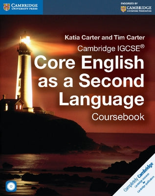 Cambridge IGSCE Core English as a Second Language Coursebook [With Audio CD] by Carter, Katia