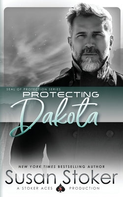 Protecting Dakota by Stoker, Susan