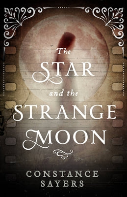 The Star and the Strange Moon by Sayers, Constance