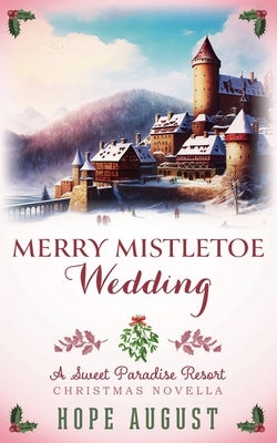 Merry Mistletoe Wedding by August, Hope