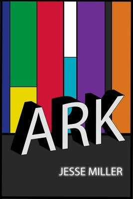 Ark by Miller, Jesse