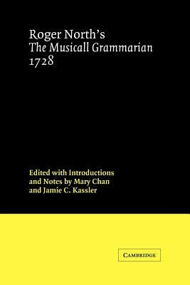 Roger North's the Musicall Grammarian 1728 by North, Roger