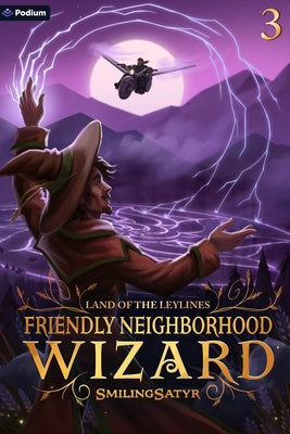 Land of the Leylines: A Cozy Fantasy by Smilingsatyr