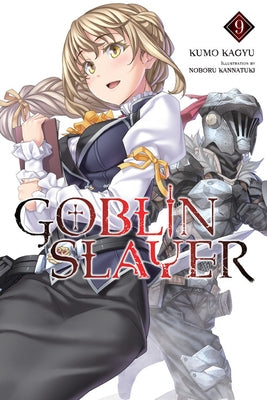 Goblin Slayer, Vol. 9 (Light Novel) by Kagyu, Kumo