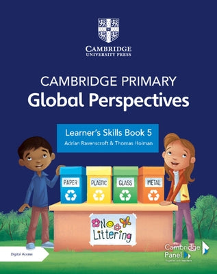 Cambridge Primary Global Perspectives Learner's Skills Book 5 with Digital Access (1 Year) by Ravenscroft, Adrian