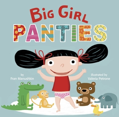 Big Girl Panties by Manushkin, Fran