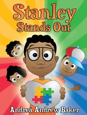 Stanley Stands Out by Baker, Andreá Andrew