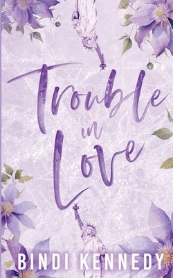 Trouble in Love by Kennedy, Bindi