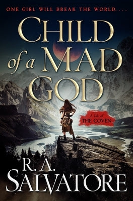 Child of a Mad God: A Tale of the Coven by Salvatore, R. A.