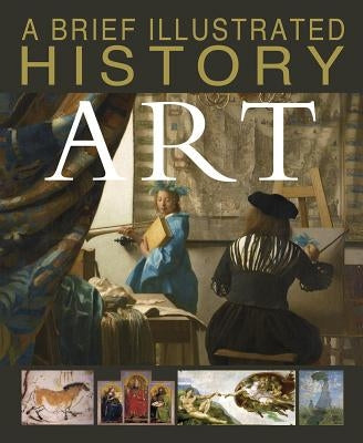 A Brief Illustrated History of Art by West, David