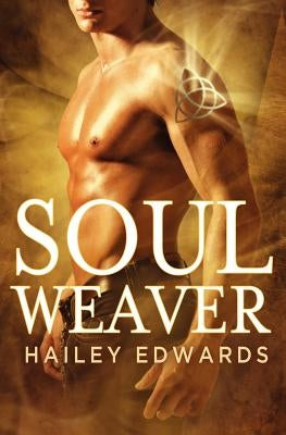 Soul Weaver by Edwards, Hailey