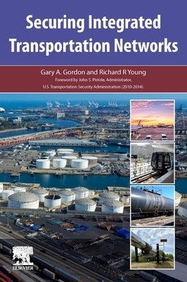 Securing Integrated Transportation Networks by Gordon, Gary A.