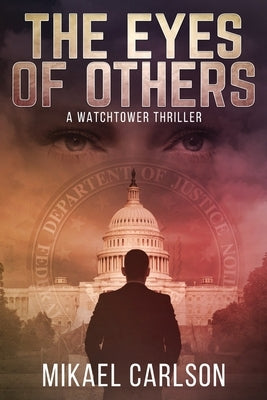 The Eyes of Others: A Watchtower Thriller by Carlson, Mikael