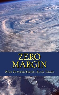 Zero Margin: Nick Stryker, Book Three (Conspiracy, terrorism, lethal threat technothriller) by McGregor, Linda