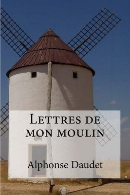 Lettres de mon moulin by Edibooks