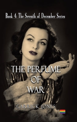 The Perfume of War by Jones, Garrick