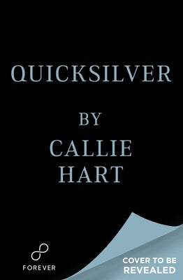 Quicksilver (Deluxe Limited Edition) by Hart, Callie