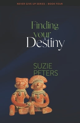 Finding your Destiny by Peters, Suzie