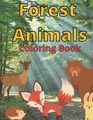 Forest Animals: Coloring Book For Children Learn At Home Pictures And Descriptions by Quattro, Canada