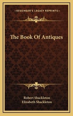 The Book Of Antiques by Shackleton, Robert